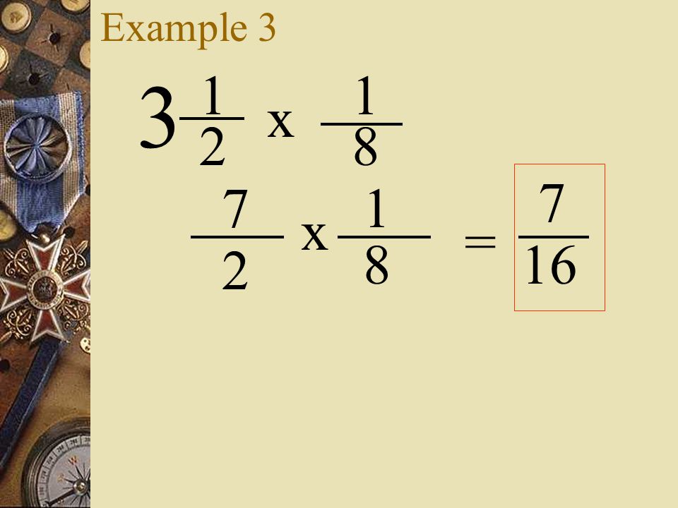 Example x 1 8 x = 7 16
