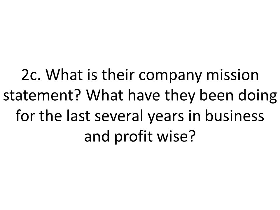 2c. What is their company mission statement.