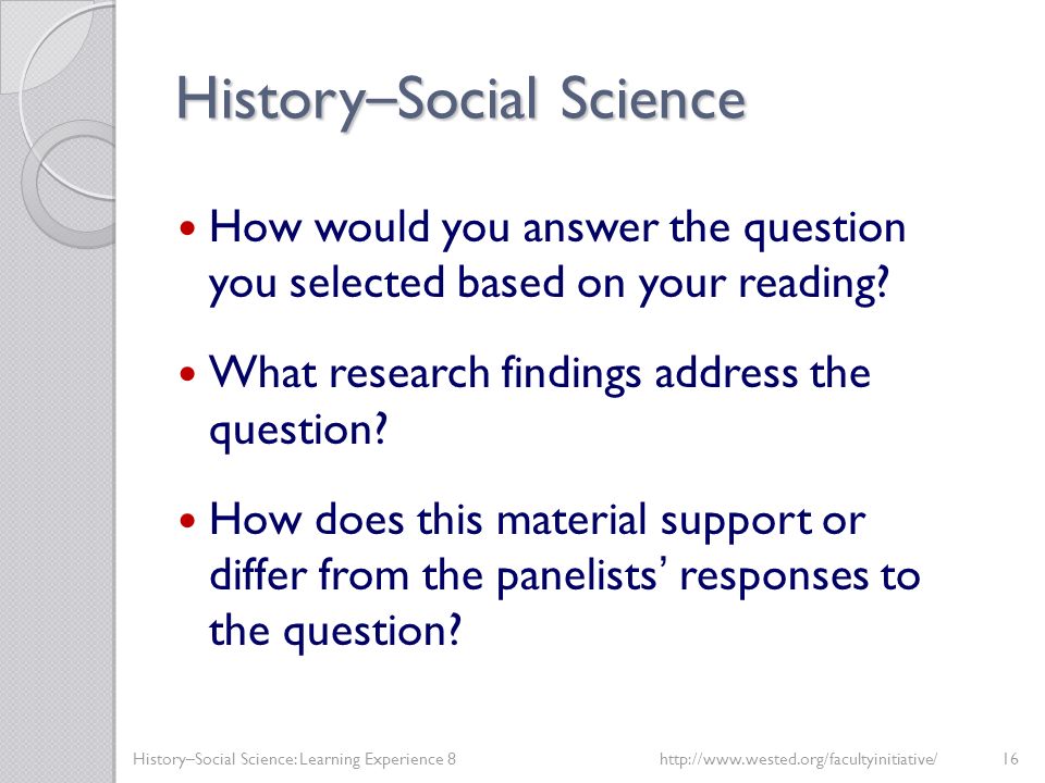 History – Social Science How would you answer the question you selected based on your reading.