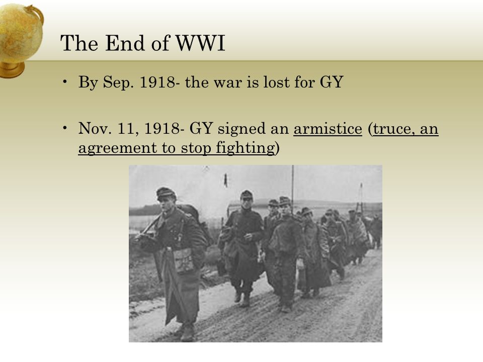 The End of WWI By Sep the war is lost for GY Nov.