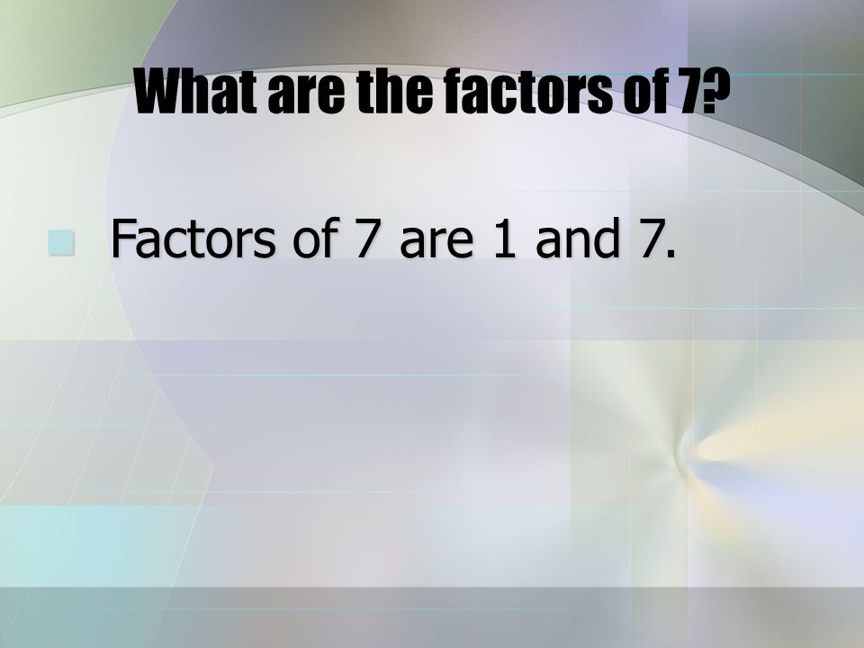 What are the factors of 10 Factors of 10 are 1, 5 and 10. Factors of 10 are 1, 5 and 10.