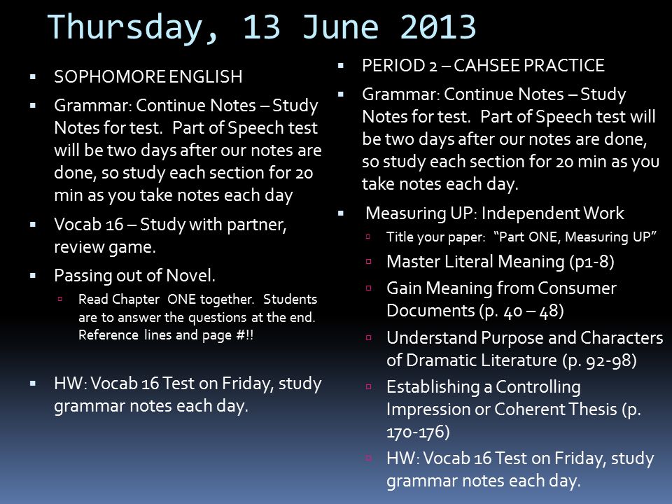 Thursday, 13 June 2013  SOPHOMORE ENGLISH  Grammar: Continue Notes – Study Notes for test.