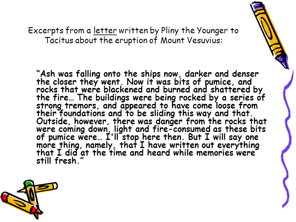 ERUPTION OF VESUVIUS LETTER FROM PLINY THE YOUNGER eruption of vesuvius letter from pliny the younger: