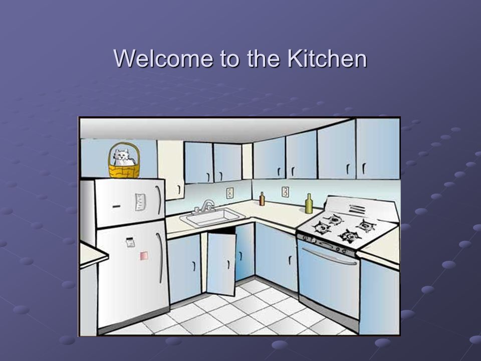 Welcome to the Kitchen