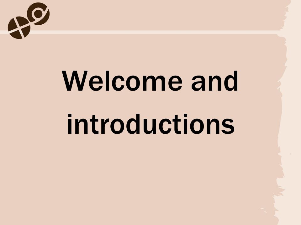 Welcome and introductions