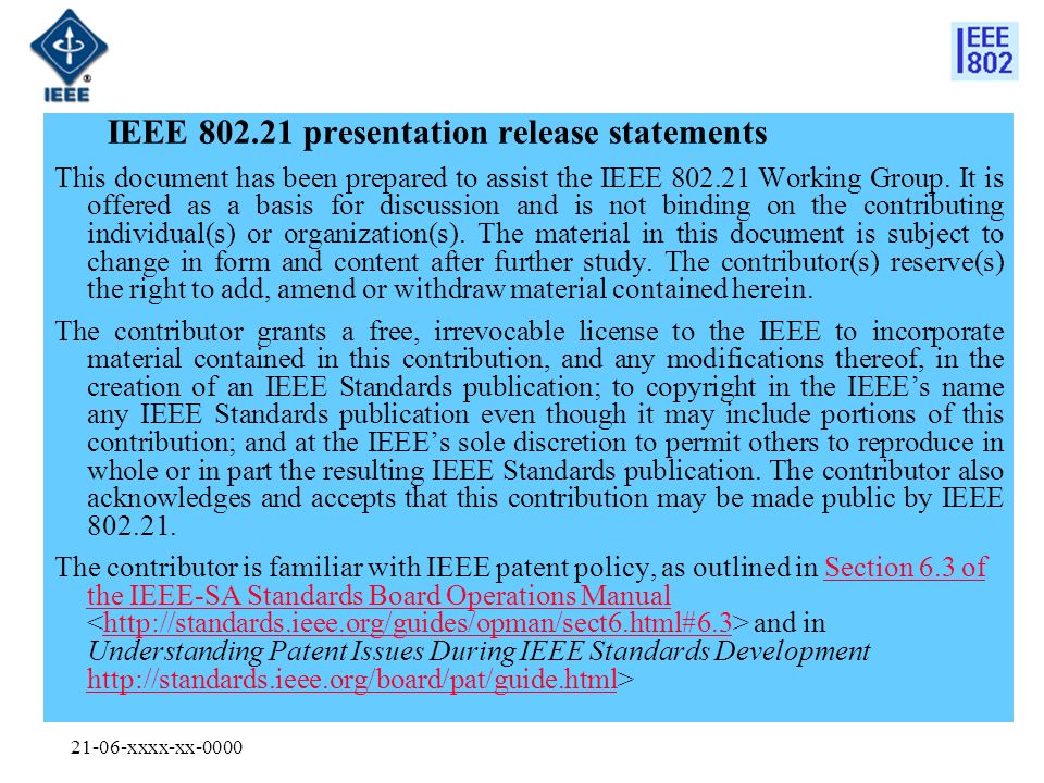 21-06-xxxx-xx-0000 IEEE presentation release statements This document has been prepared to assist the IEEE Working Group.