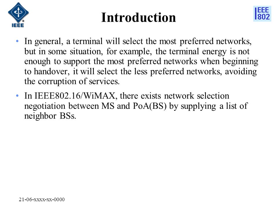 21-06-xxxx-xx-0000 In general, a terminal will select the most preferred networks, but in some situation, for example, the terminal energy is not enough to support the most preferred networks when beginning to handover, it will select the less preferred networks, avoiding the corruption of services.