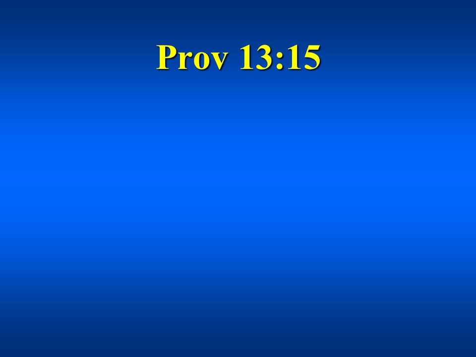 Prov 13:15