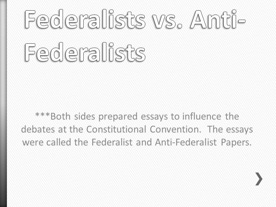 Federalist vs anti federalist essays