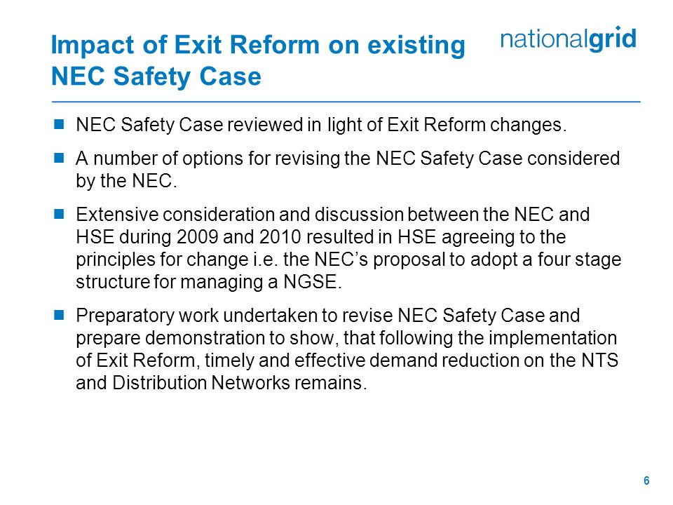 6 Impact of Exit Reform on existing NEC Safety Case  NEC Safety Case reviewed in light of Exit Reform changes.