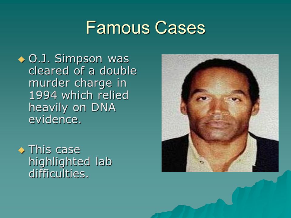 Famous Cases  O.J.