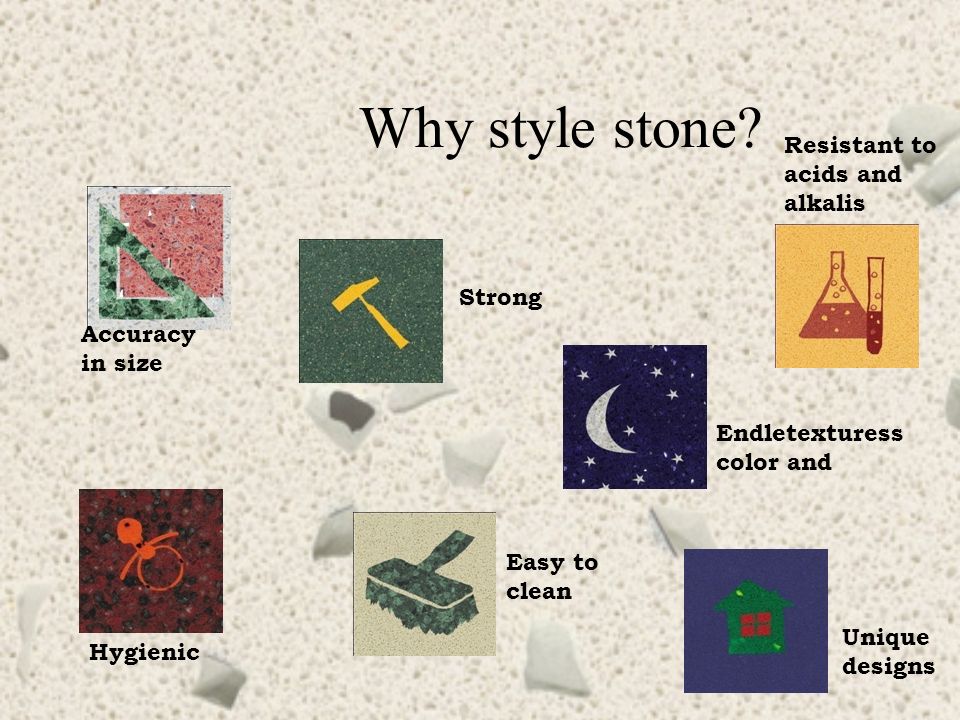 Why style stone.