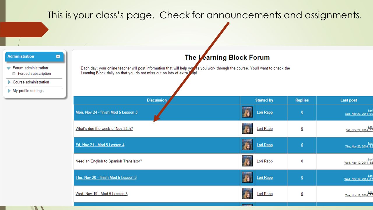 This is your class’s page. Check for announcements and assignments.