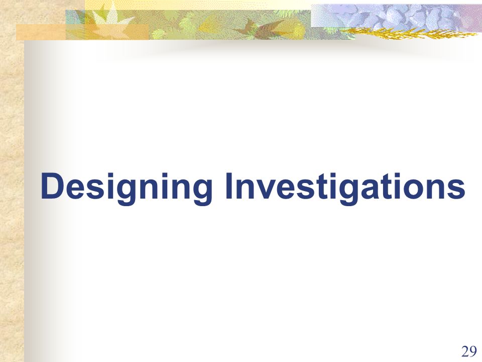 29 Designing Investigations
