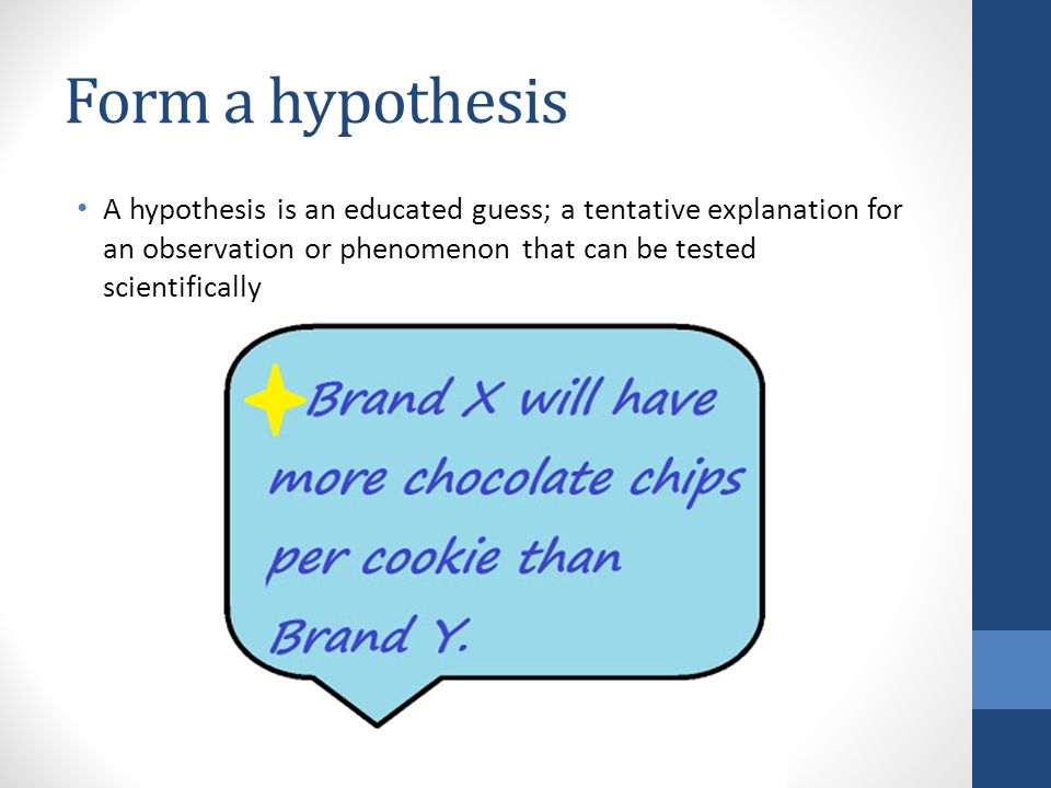 formal hypothesis What is a hypothesis a hypothesis is a tentative, testable answer to a scientific question once a scientist has a scientific question she is interested in, the scientist reads up to find out what is already known on the topic. formal hypothesis What is a hypothesis a hypothesis is a tentative, testable answer to a scientific question once a scientist has a scientific question she is interested in, the scientist reads up to find out what is already known on the topic.