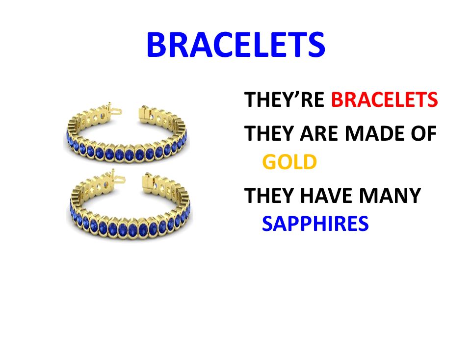 BRACELETS THEY’RE BRACELETS THEY ARE MADE OF GOLD THEY HAVE MANY SAPPHIRES