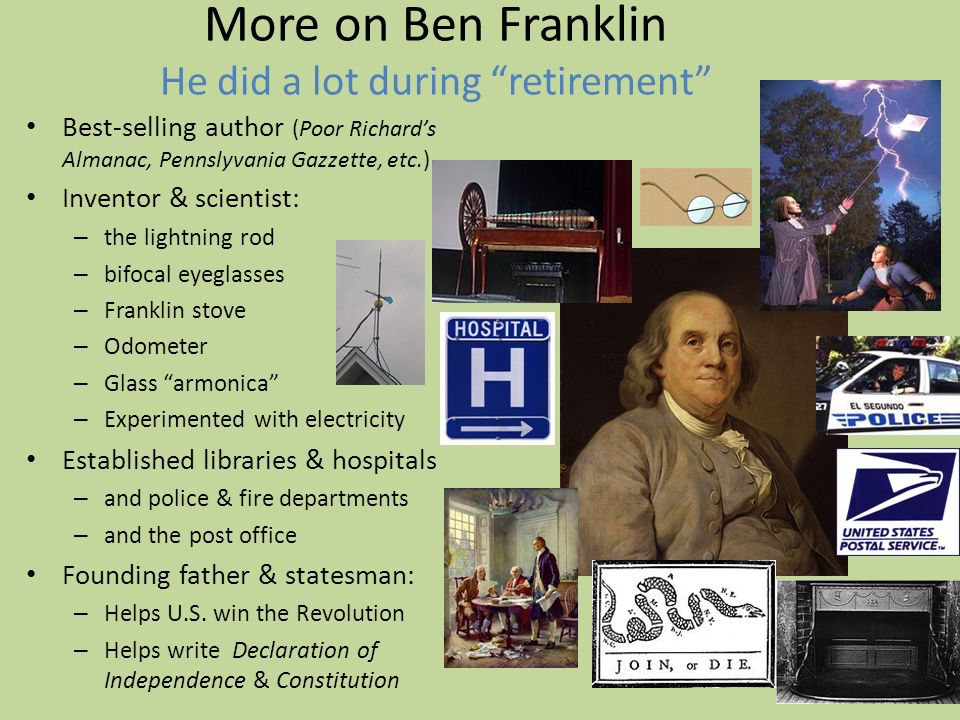 more on ben franklin he did a lot during retirement best