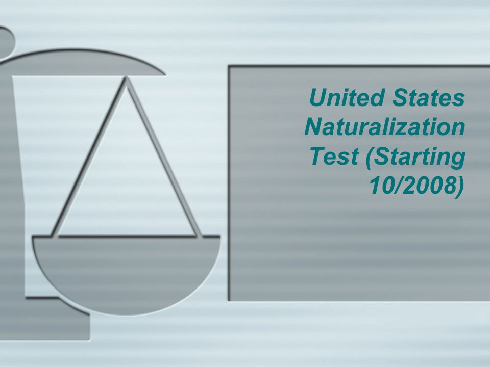 United States Naturalization Test (Starting 10/2008)