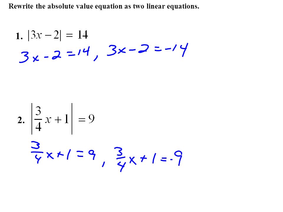 Example Of Linear Absolute Value Equation Talkchannels How Do I Work With Absolute Values 1 Rewrite The Value