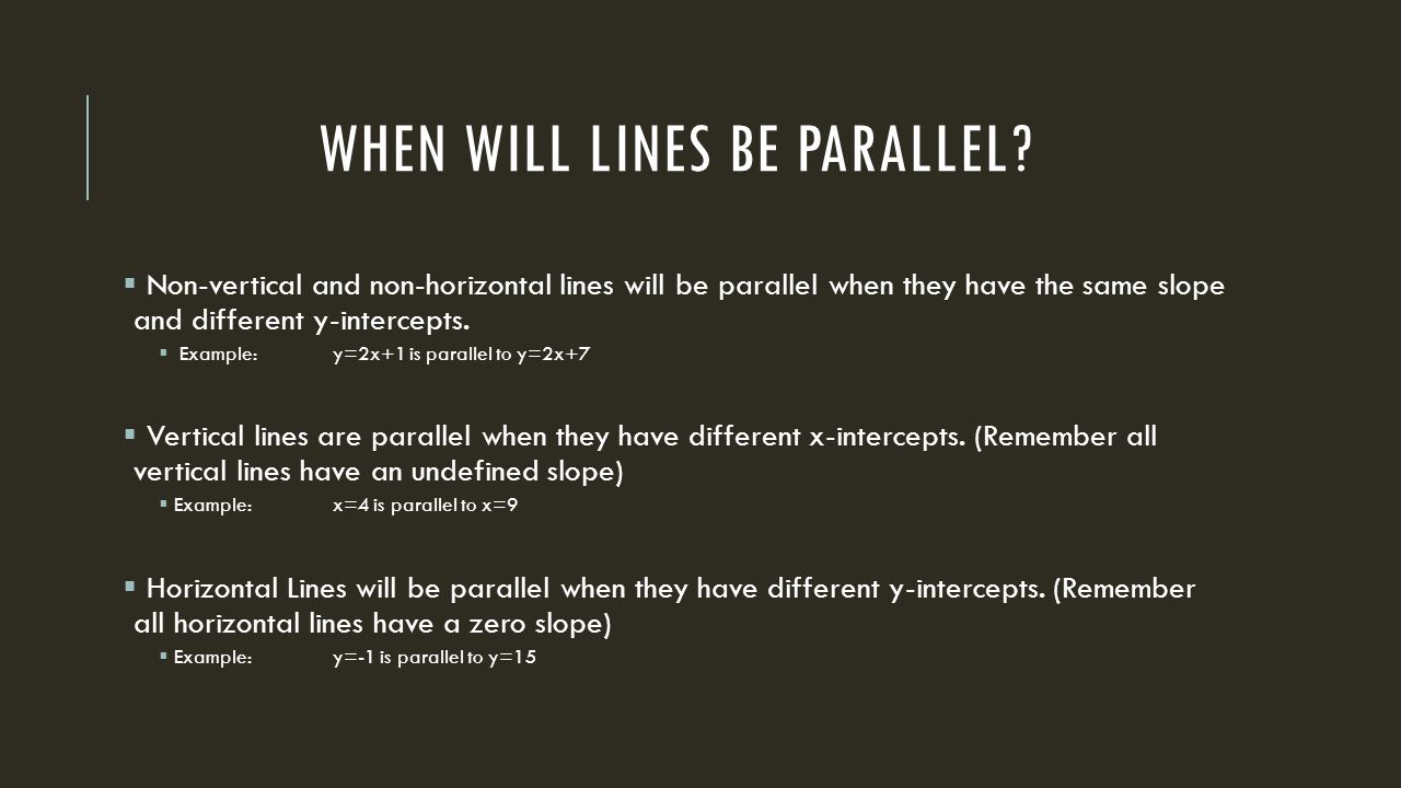 Parallel Lines Linear Equations I Can Find The Equation Of A Line When Will Lines Be Parallel 5 Steps To Write Equation