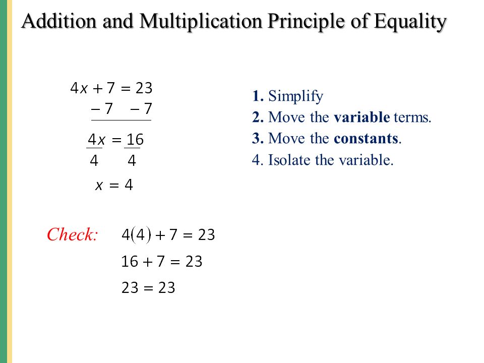 Addition and Multiplication Principle of Equality 1.