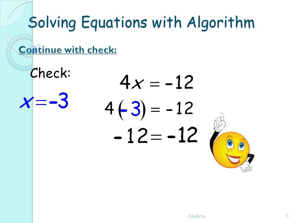 Solving Equations with Algorithm Medina5 Check: