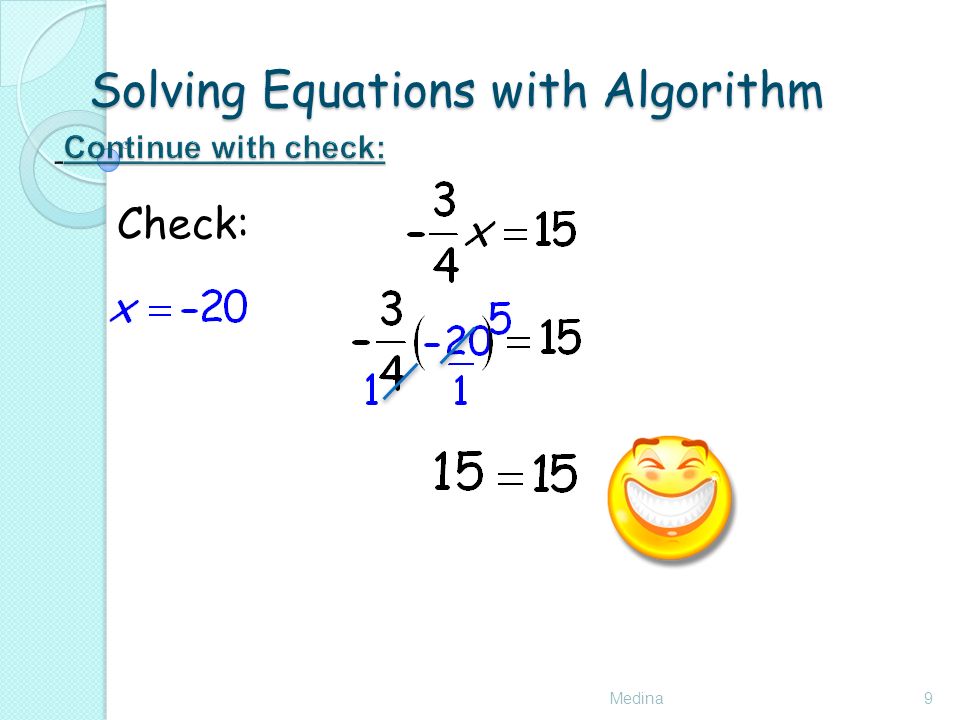 Solving Equations with Algorithm Medina9 Check: