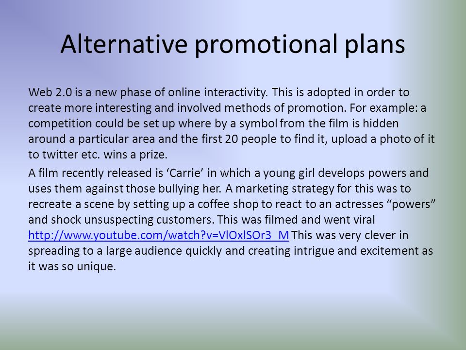 Alternative promotional plans Web 2.0 is a new phase of online interactivity.