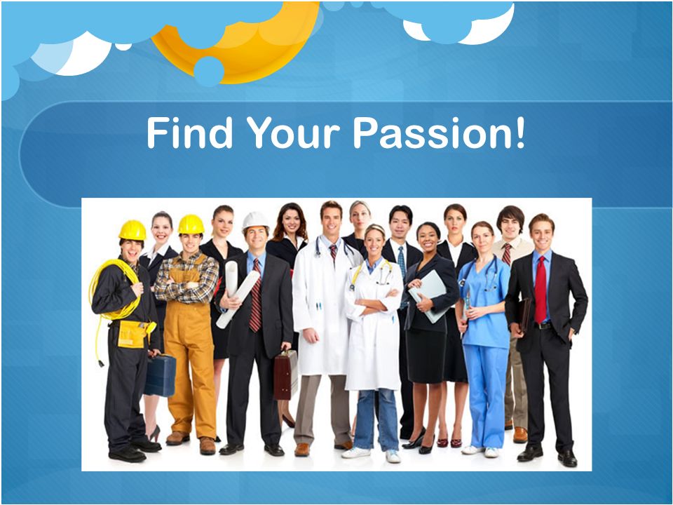 Find Your Passion!