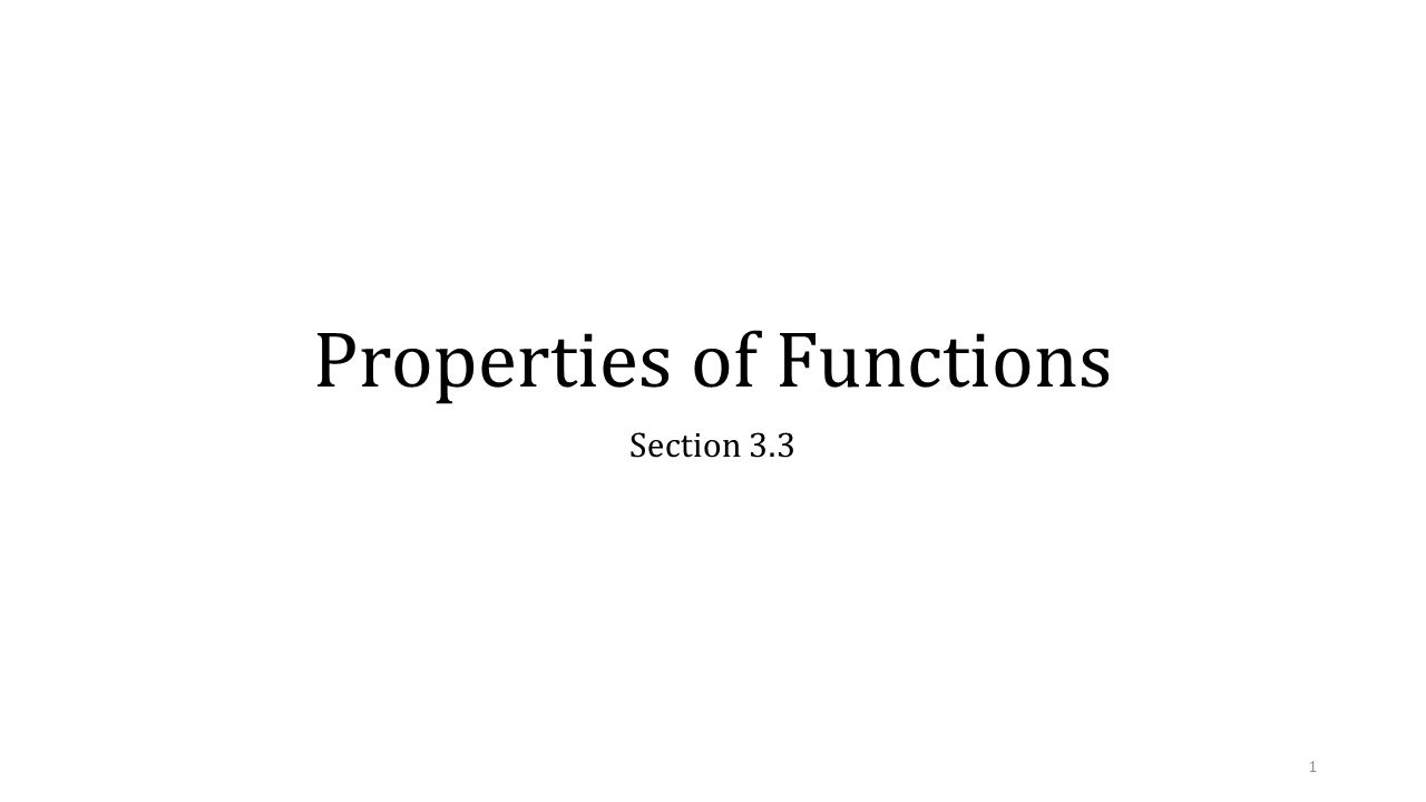 Properties of Functions Section 3.3 1