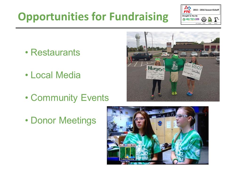 Opportunities for Fundraising Restaurants Local Media Community Events Donor Meetings