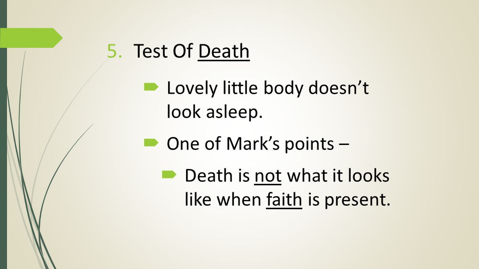 5.Test Of Death  Lovely little body doesn’t look asleep.
