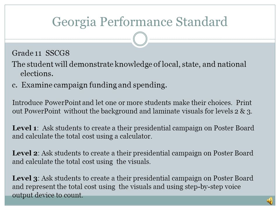 Georgia Performance Standard Grade 11 SSCG8 The student will demonstrate knowledge of local, state, and national elections.