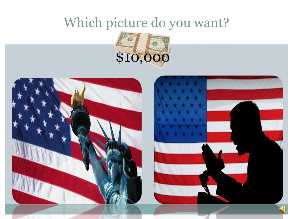 Which picture do you want $10,000
