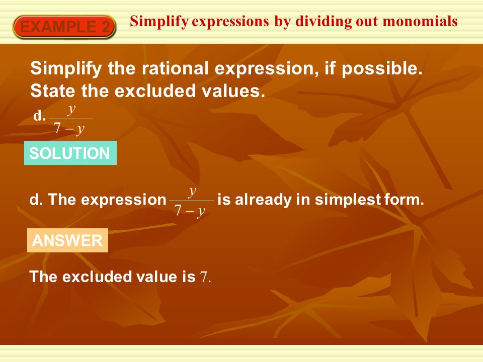 EXAMPLE 2 Simplify the rational expression, if possible.