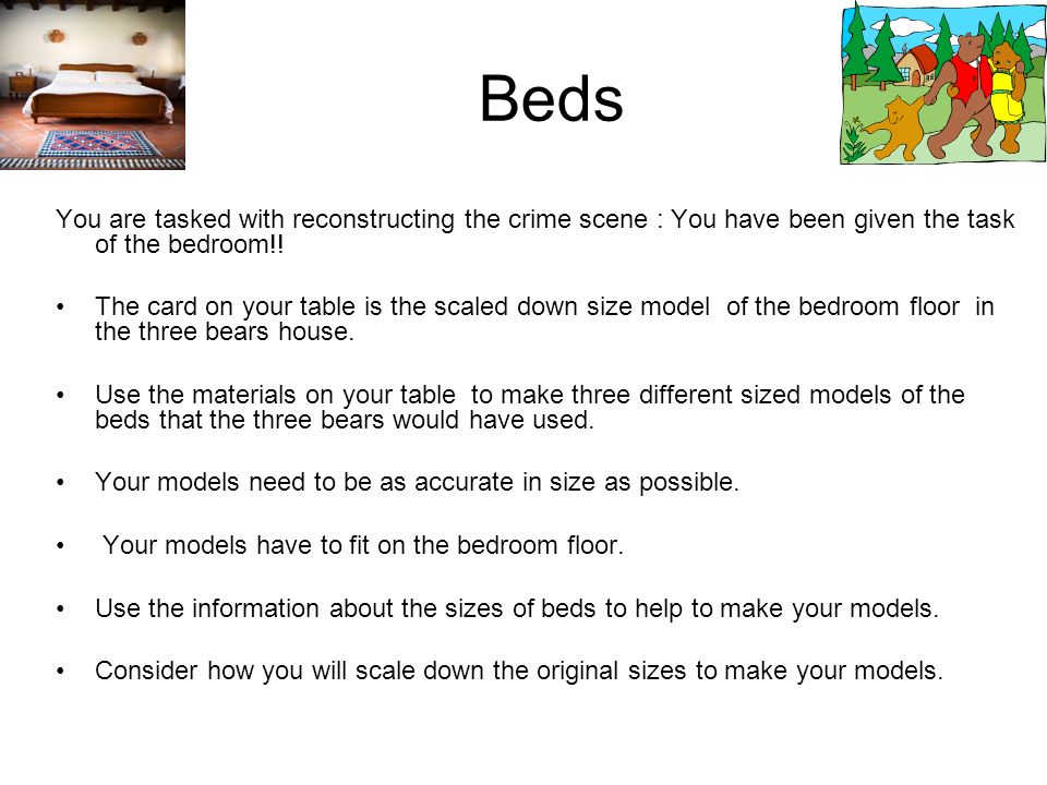 Beds You are tasked with reconstructing the crime scene : You have been given the task of the bedroom!.