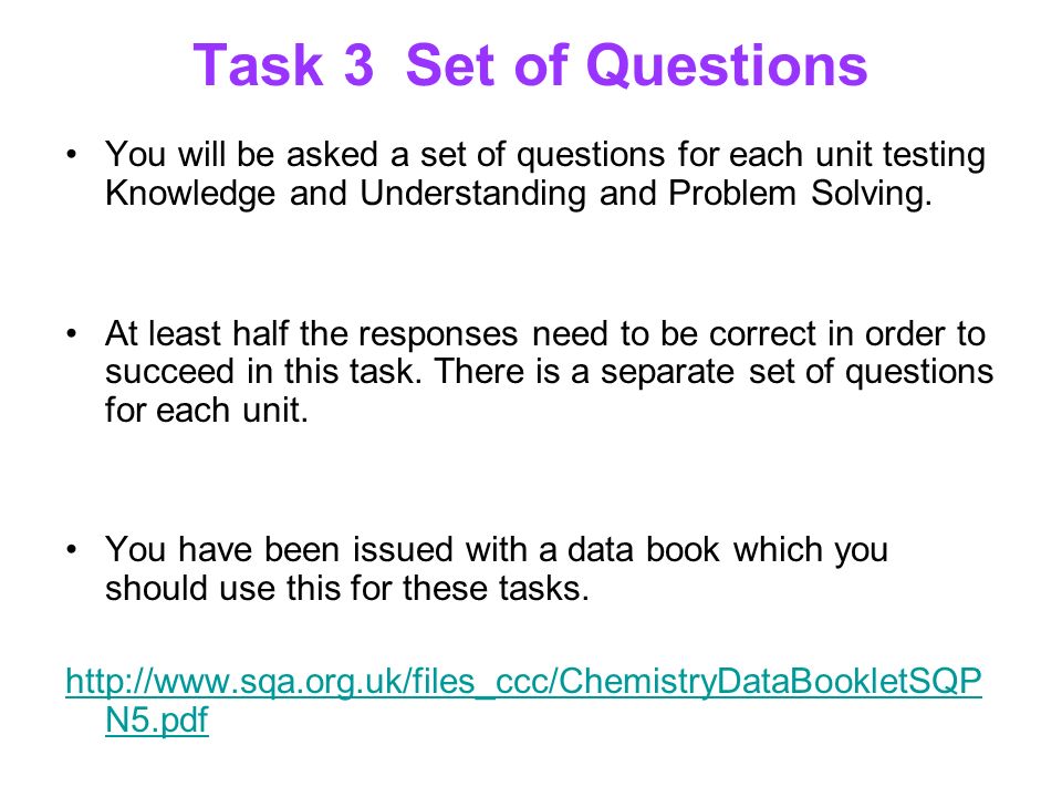 Task 3Set of Questions You will be asked a set of questions for each unit testing Knowledge and Understanding and Problem Solving.
