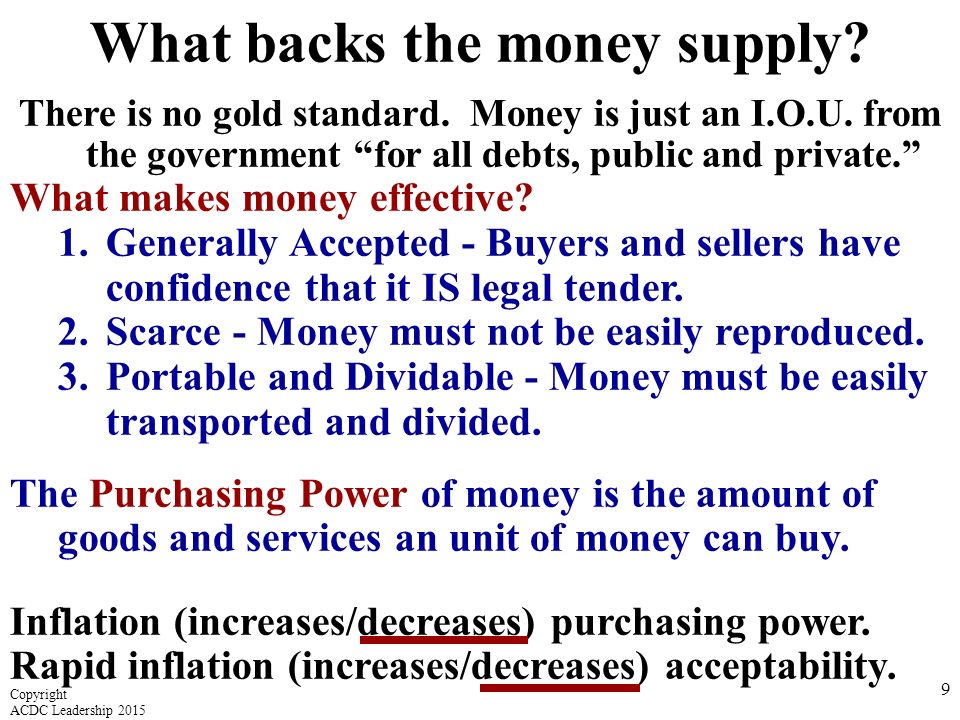 What backs the money supply. There is no gold standard.