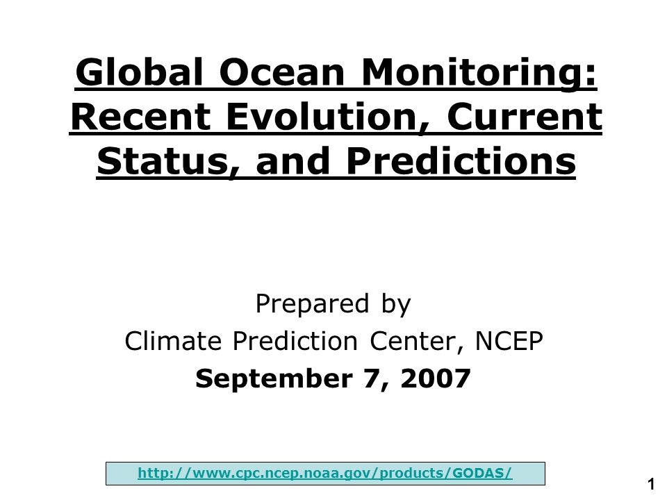 1 Global Ocean Monitoring: Recent Evolution, Current Status, and Predictions Prepared by Climate Prediction Center, NCEP September 7,
