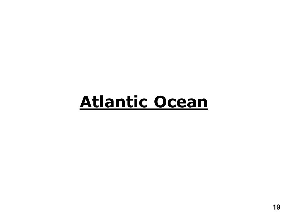 19 Atlantic Ocean