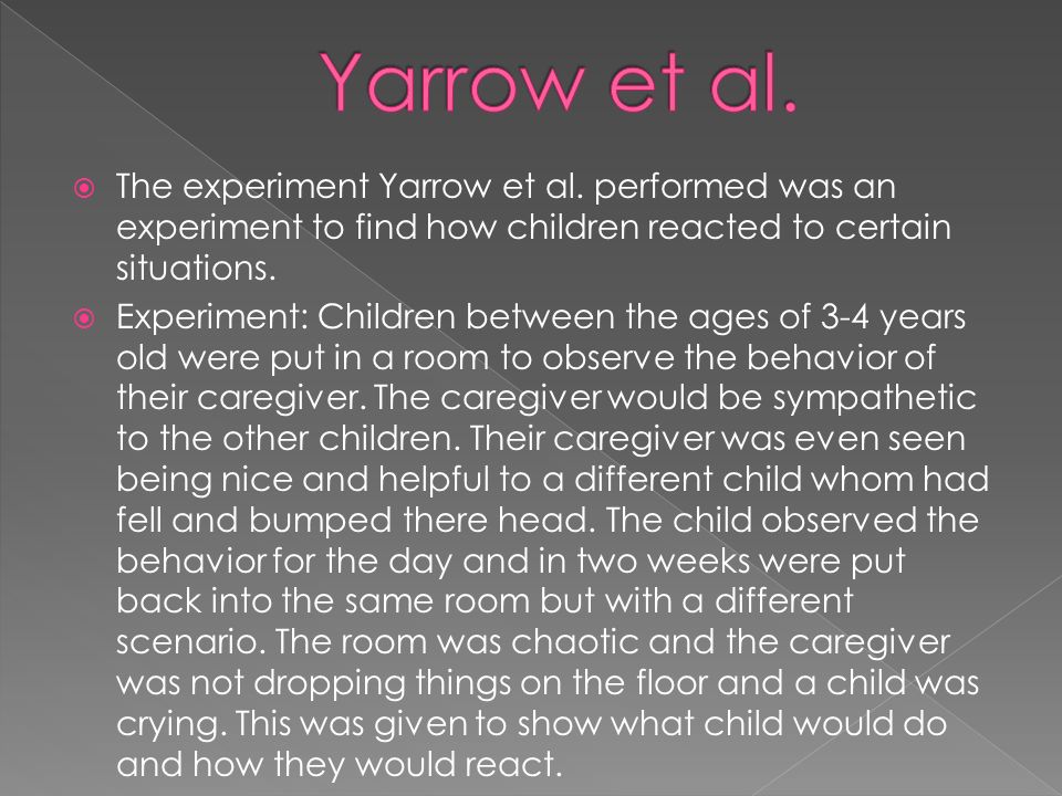  The experiment Yarrow et al.
