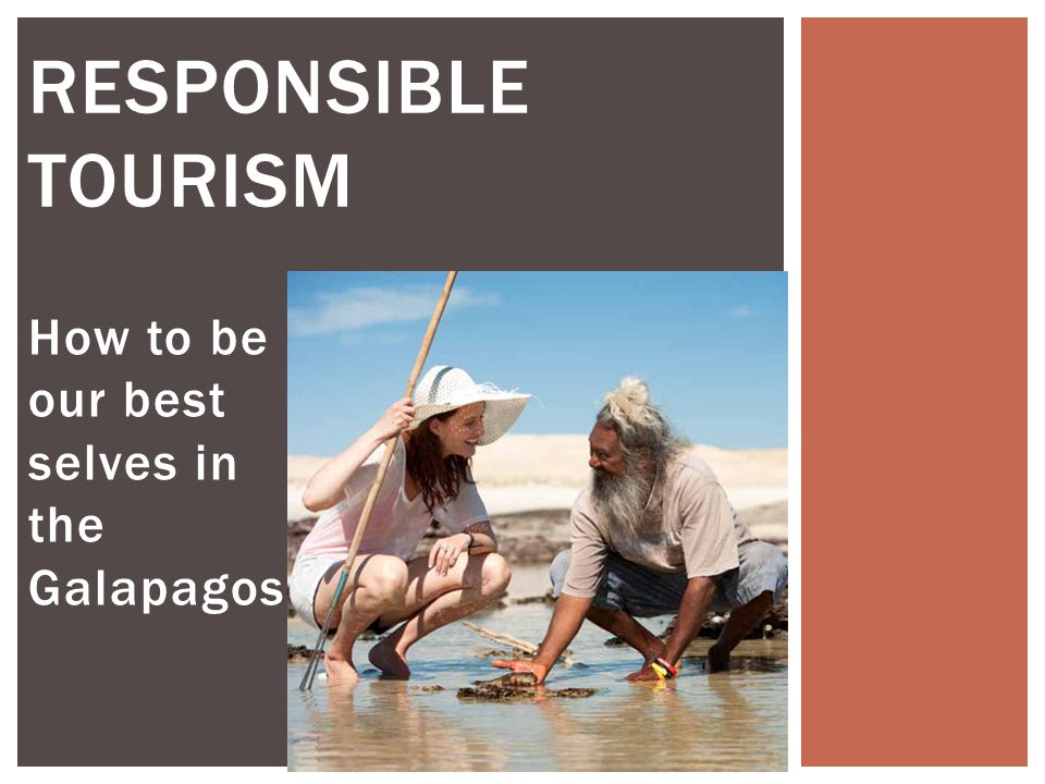 How to be our best selves in the Galapagos RESPONSIBLE TOURISM
