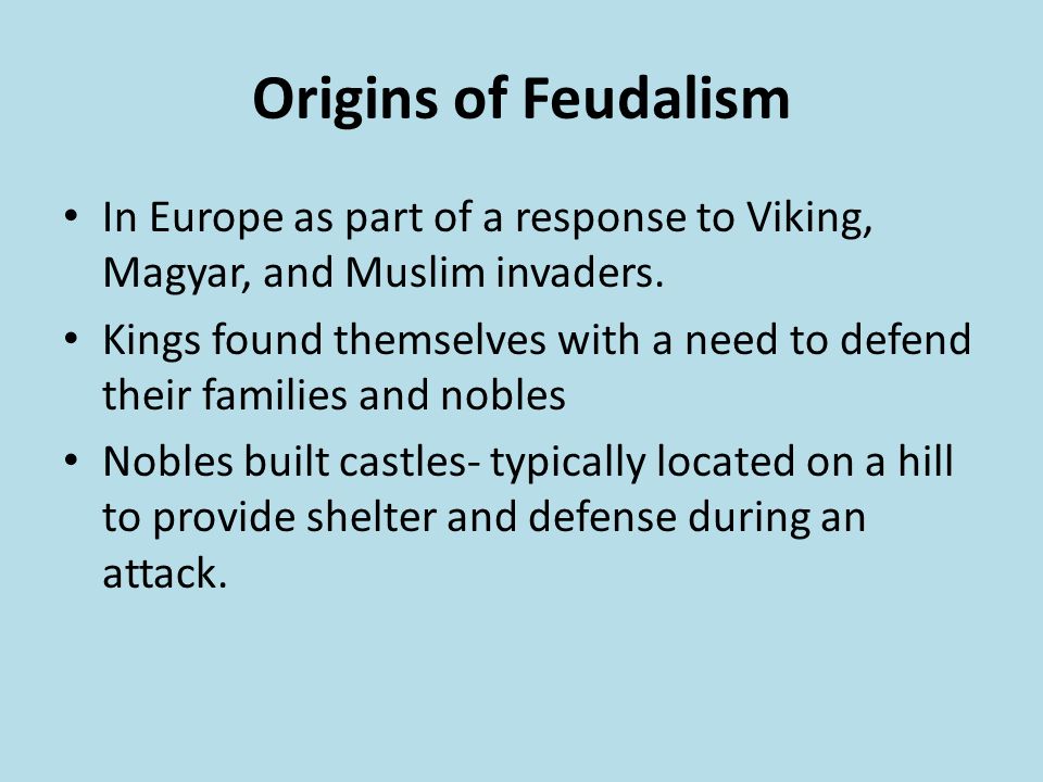 Origins of Feudalism In Europe as part of a response to Viking, Magyar, and Muslim invaders.