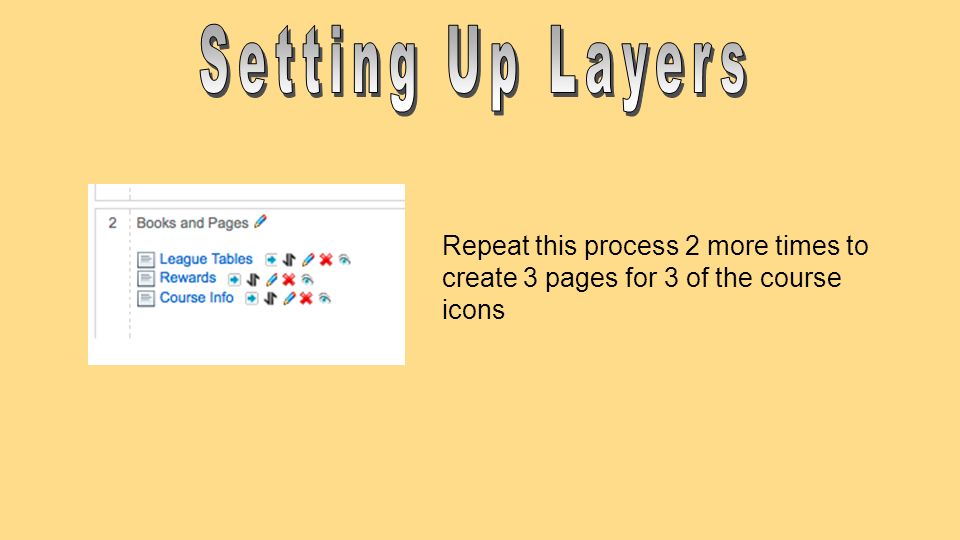 Repeat this process 2 more times to create 3 pages for 3 of the course icons