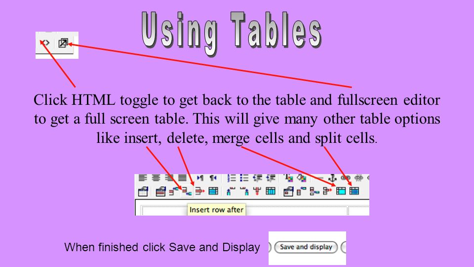 Click HTML toggle to get back to the table and fullscreen editor to get a full screen table.