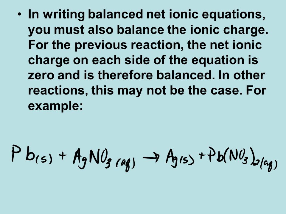 Reactions In Aqueous Solution Net Ionic Equations More Than 70 Of In Writing Balanced Net Ionic Equations You Must Also Balance The Charge