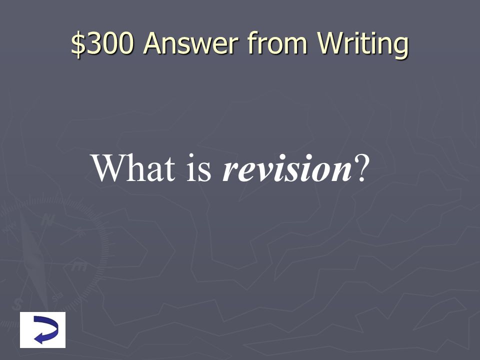 $300 Answer from Writing What is revision