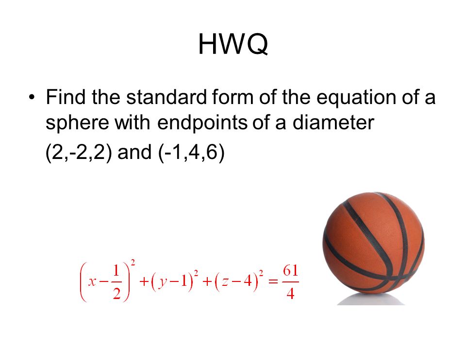 Hwq Find The Xy Trace Standard Form Of Equation 2 Hwq Find The Standard Form Of Equation A Sphere With Endpoints Diameter And 1 4 6