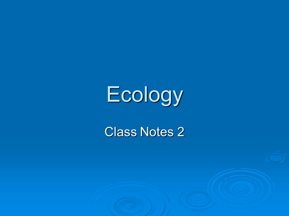Ecology Class Notes 2
