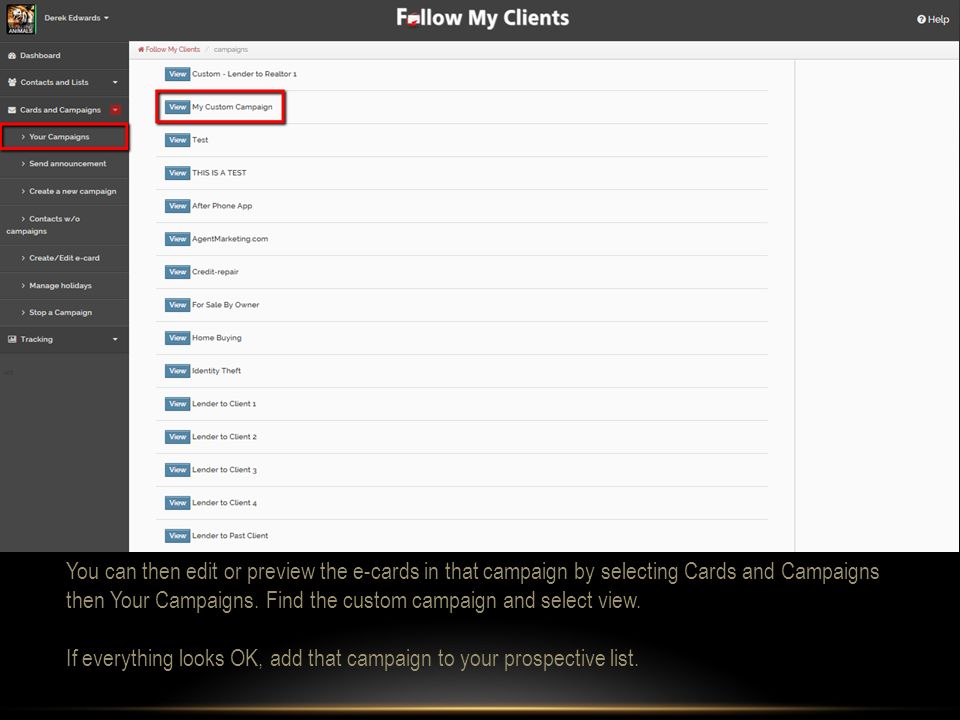 You can then edit or preview the e-cards in that campaign by selecting Cards and Campaigns then Your Campaigns.